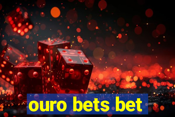 ouro bets bet